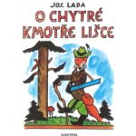 O chytré kmotře lišce - Josef Lada – Hledejceny.cz