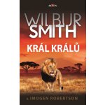 Král králů - Wilbur Smith, Imogen Robertson – Hledejceny.cz