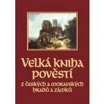 Velká kniha pověstí z českých a moravských hradů a zámků – Sleviste.cz