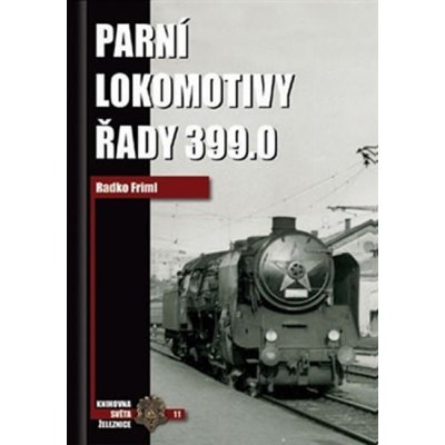 Parní lokomotivy řady 399.0 – Hledejceny.cz