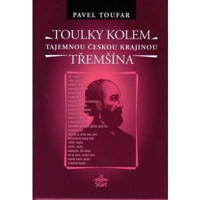 Toulky kolem Třemšína - tajemnou českou krajinou - Pavel Čech – Hledejceny.cz