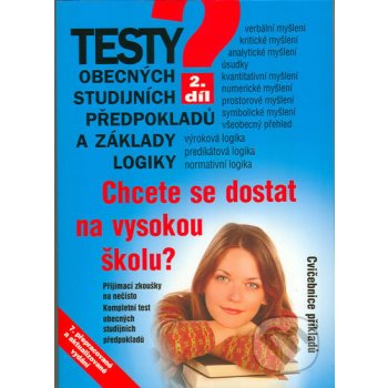 Testy obecných studijních předpokladů a základy logiky II Kotlán Pavel, Vittová Kateřina