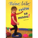 Mámo, táto, cvičte se mnou! – Hledejceny.cz