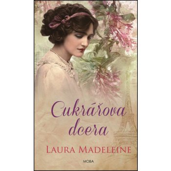 Cukr ářova dcera - Madeleine Laura