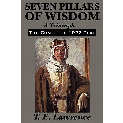 Seven Pillars of Wisdom: A Triumph Lawrence T. E.Paperback