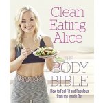 Clean Eating Alice: The Body Bible... - Alice Liveing – Hledejceny.cz