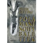 Polámané nohy baletiek - Peter Getting – Hledejceny.cz