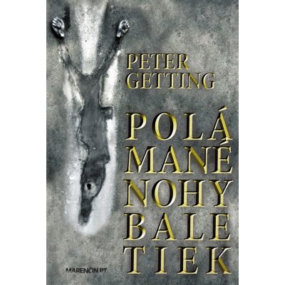 Polámané nohy baletiek - Peter Getting – Hledejceny.cz