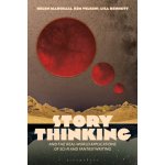 Story Thinking and the Real-world Applications of Sci-Fi and Fantasy Writing - Dr Helen Marshall, Professor Kim Wilkins, Dr Lisa Bennett – Hledejceny.cz