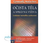 Očista těla a správná výživa - Unikátní metodika uzdravení - Malachov Gennadij P. – Hledejceny.cz