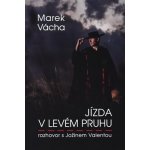 Jízda v levém pruhu - rozhovor s Jožinem Valentou - Vácha, Marek Orko,Valenta, Jožin, Pevná vazba vázaná – Sleviste.cz