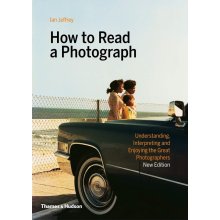 How to Read a Photograph - Ian Jeffrey