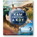 Kam cestovat a kdy - Lonely Planet - Lonely Planet – Zbozi.Blesk.cz