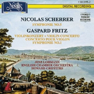 NICOLAS SCHERRER Symphony 5 GASPAR FRITZ Violin concerto, Symphony 1 CD
