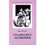 Celoplošný alzheimer: Humoristické príbehy - Berco Trnavec – Hledejceny.cz