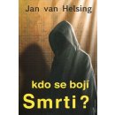 Kniha Kdo se bojí smrti? Jan van Helsing