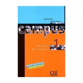 Campus 1 livre de l'éleve - Jacky Girardet, Jacques Pecheur