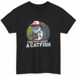 Rybářské tričko s potiskem "That's at least a catfish" Unisex z těžké bavlny black – Hledejceny.cz