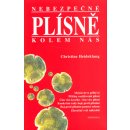 Nebezpečné plísně kolem nás, Mykóz krve přibývá Příčiny rozšiřování plísní