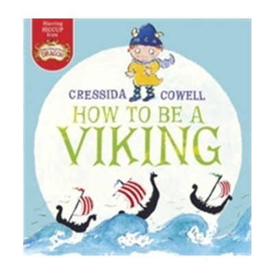 How to be a Viking - C. Cowell