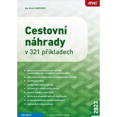 ANAG Cestovní náhrady v příkladech 2023 - JANOUŠEK Karel Ing. – Zboží Mobilmania