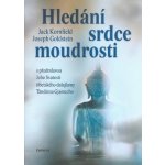 Hledání srdce moudrosti Kornfield, Goldstein, Jack, Joseph – Hledejceny.cz