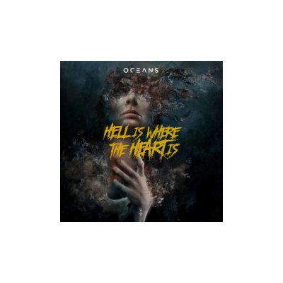 Oceans - Hell Is Where The Heart Is Preorder CD – Zbozi.Blesk.cz