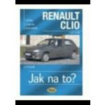 Renault Clio 1/91 - 8/98 - Jak na to? Etzold Hans-Rudiger Dr. – Hledejceny.cz