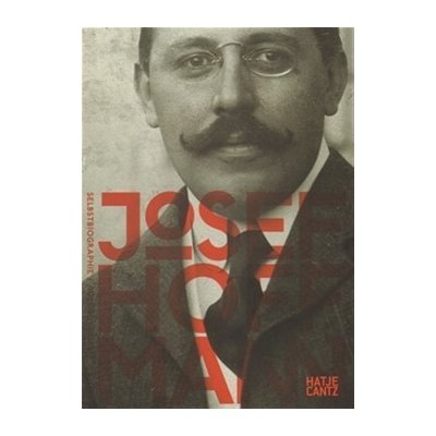 Josef Hoffmann: Selbstbiographie/Autobiography – Hledejceny.cz