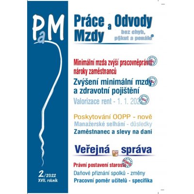 PaM 2/2022 Minimální mzda zvýší pracovněprávní nároky zaměstnanců - Valorizace rent – 1. leden 2022 - Ladislav Jouza – Hledejceny.cz