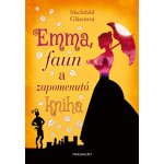 Emma, faun a zapomenutá kniha - Mechthild Gläser – Sleviste.cz
