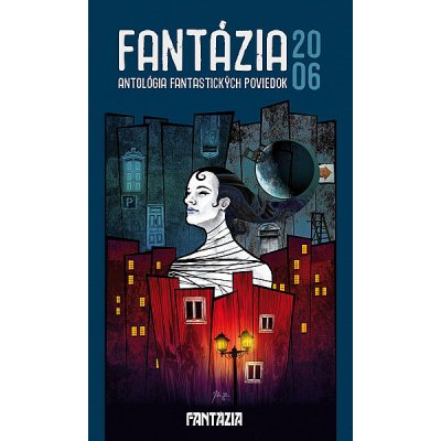 Fantázia 2006 – antológia fantastických poviedok – Zbozi.Blesk.cz