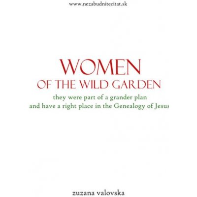 Women of the wild garden - Zuzana Vaľovská – Hledejceny.cz