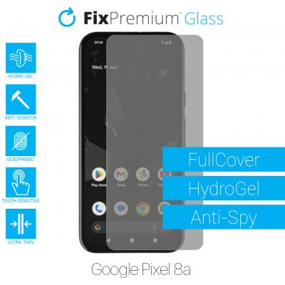 Ochranná folie FixPremium HydroGel Anti-Spy pro Google Pixel 8a – Zboží Živě