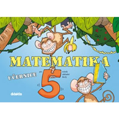 Matematika 5 ročník učebnice. Didaktis – Hledejceny.cz