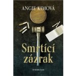 Smrtící zázrak - Angie Kim – Sleviste.cz