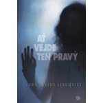 Ať vejde ten pravý John Ajvide Lindqvist – Sleviste.cz