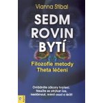 Sedm rovin bytí - Vianna Stibal – Hledejceny.cz
