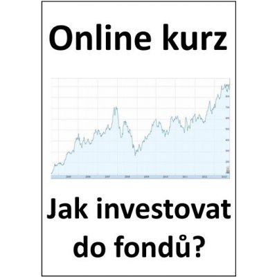 Online kurz Jak investovat do Podílových fondů? 50% sleva – Zboží Mobilmania