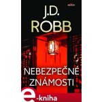Robb J. D. - Nebezpečné známosti – Hledejceny.cz