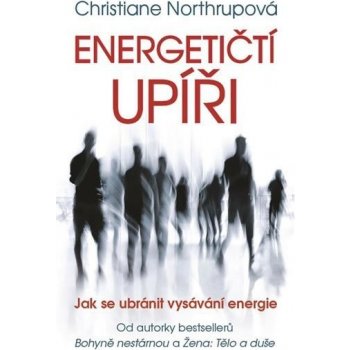 Energetičtí upíři - Christiane Northrup