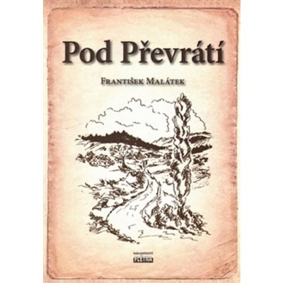 Pod Převrátí - František Malátek – Zbozi.Blesk.cz