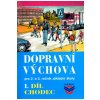 Dopravní výchova I.díl Chodec - Pro 2. a 3. ročník ZŠ - Josef Votruba, Michal Kocián