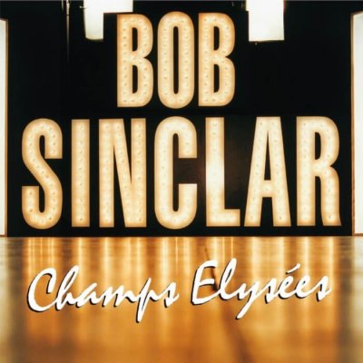 Bob Sinclar - Champ Elysees LP – Hledejceny.cz