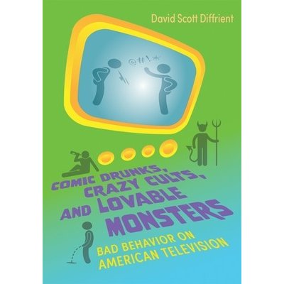 Comic Drunks, Crazy Cults, and Lovable Monsters Diffrient David ScottPaperback – Hledejceny.cz