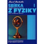 SBÍRKA ŘEŠENÝCH ÚLOH Z FYZIKY PRO STŘEDNÍ ŠKOLY I. - Karel Bartuška – Hledejceny.cz