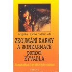 Zkoumání karmy a reinkarnace pomocí kyvadla Hoefler Angelika, Atti Mario – Hledejceny.cz