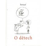 O dětech - Jean-Jacques Sempé – Hledejceny.cz