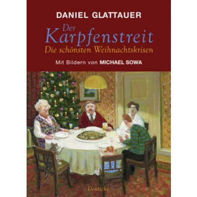 Der Karpfenstreit oder Die schnsten Weihnachtskrisen Glattauer DanielPevná vazba – Hledejceny.cz