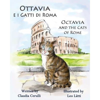 Ottavia E I Gatti Di Roma - Octavia and the Cats of Rome: A Bilingual Picture Book in Italian and English Cerulli ClaudiaPaperback – Hledejceny.cz